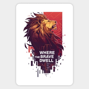 Where the Brave Dwell - Geometric Lion - Fantasy Magnet